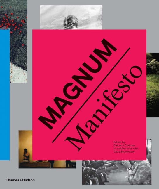 Magnum Manifesto Edited by Clément Chéroux